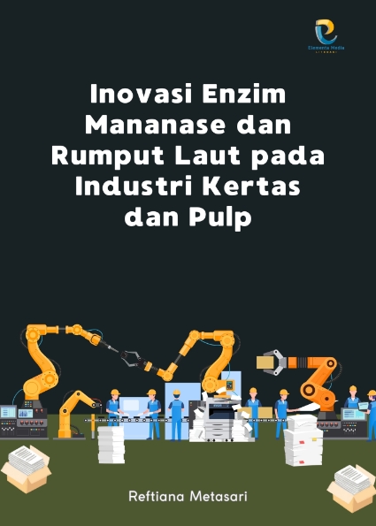 Inovasi Enzim Mananase dan Rumput Laut pada Industri Kertas dan Pulp